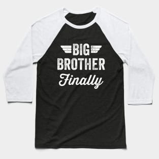 Big Brother Finally Baseball T-Shirt